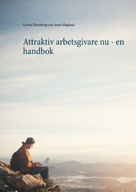 Attraktiv arbetsgivare nu : en handbok