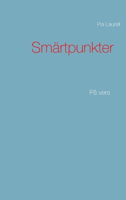 Smärtpunkter : på vers