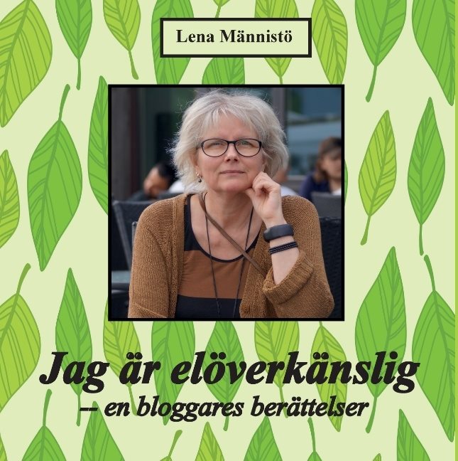 Jag är elöverkänslig : en bloggares berättelser