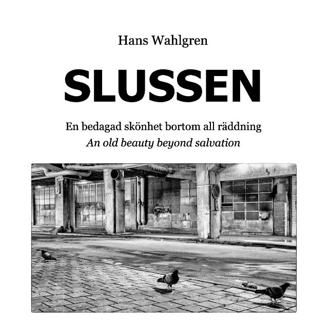 Slussen : En bedagad skönhet bortom all räddning