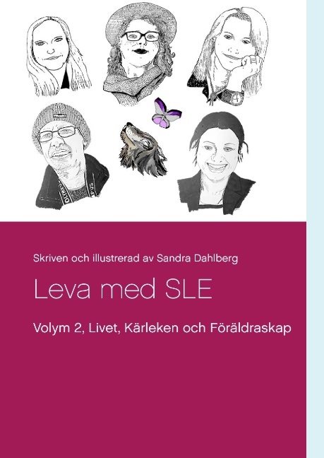 Leva med SLE  Volym 2 : Livet Kärleken och Föräldrarskap