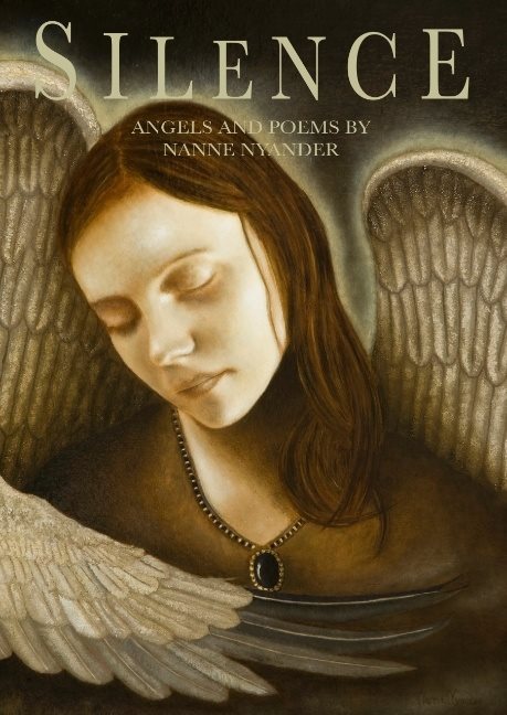 Silence : Angels and Poems by Nanne Nyander