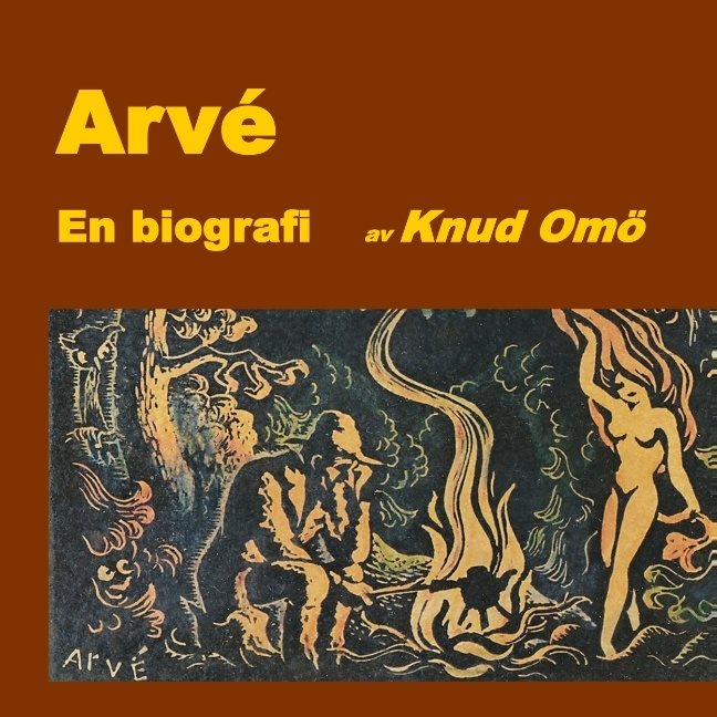 Arvé : en biografi