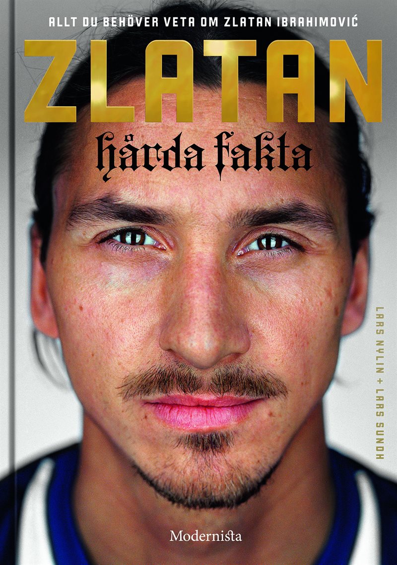 Zlatan : hårda fakta