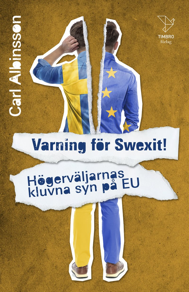 Varning för Swexit! Högerväljarnas kluvna syn på EU