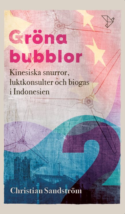 Gröna Bubblor 2: Kinesiska snurror, luktkonsulter och biogas i Indonesien