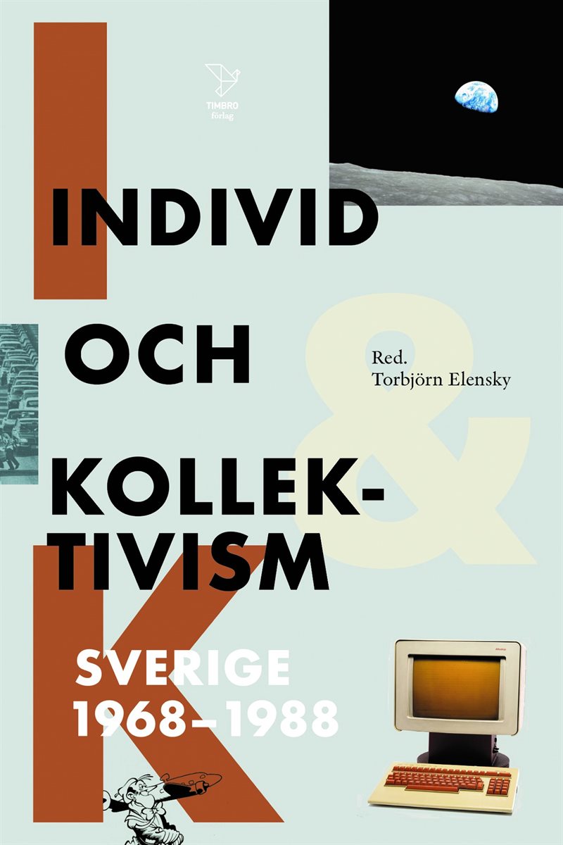 Individ och kollektivism: Sverige 1968-1988