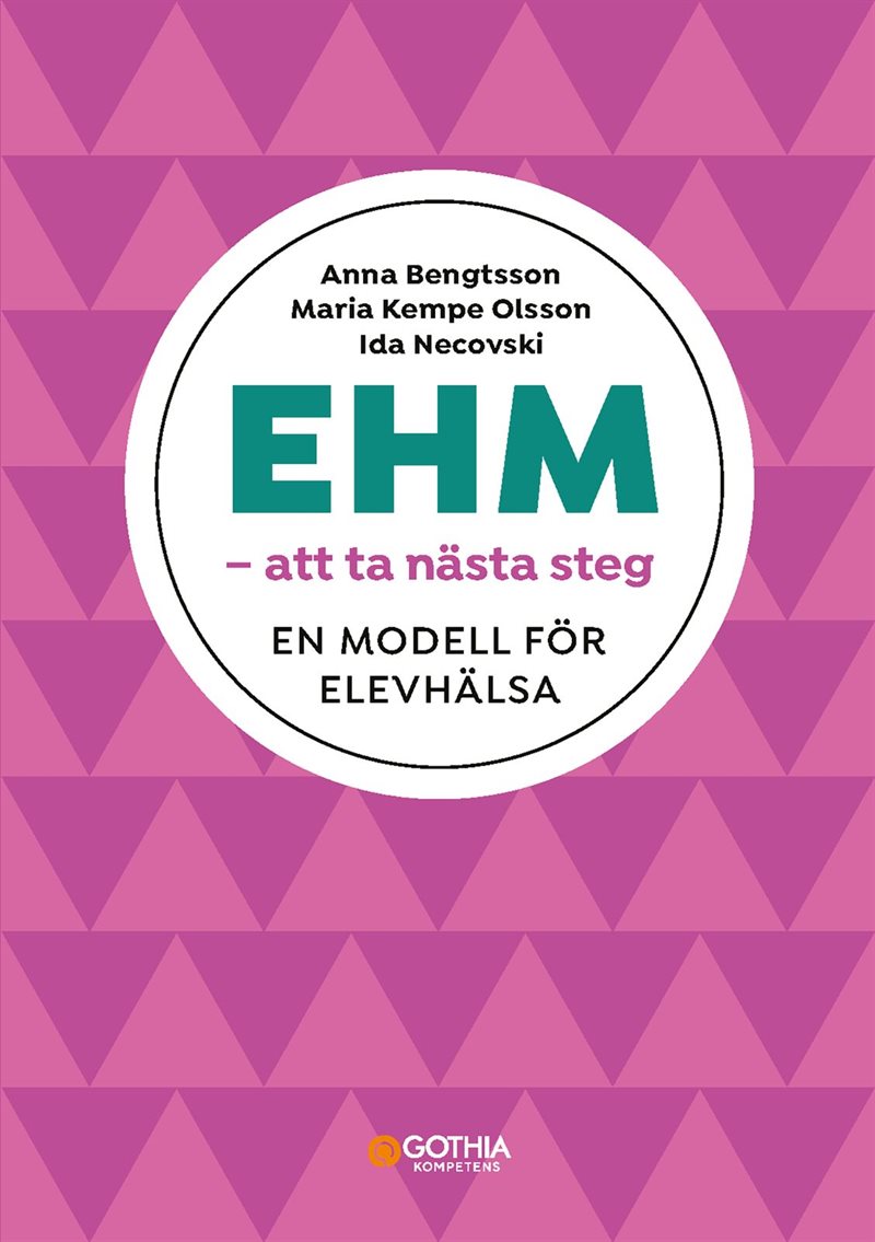 EHM - att ta nästa steg : en modell för elevhälsa