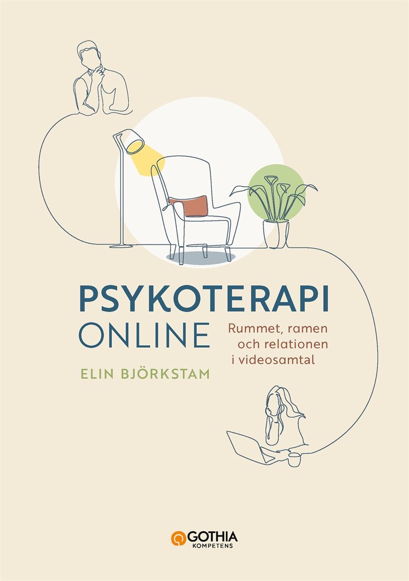 Psykoterapi online : rummet, ramen och relationen i videosamtal