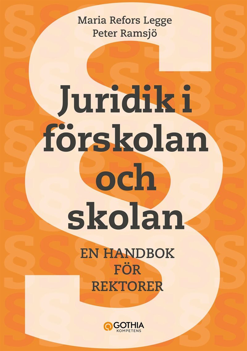 Juridik i förskolan och skolan : en handbok för rektorer