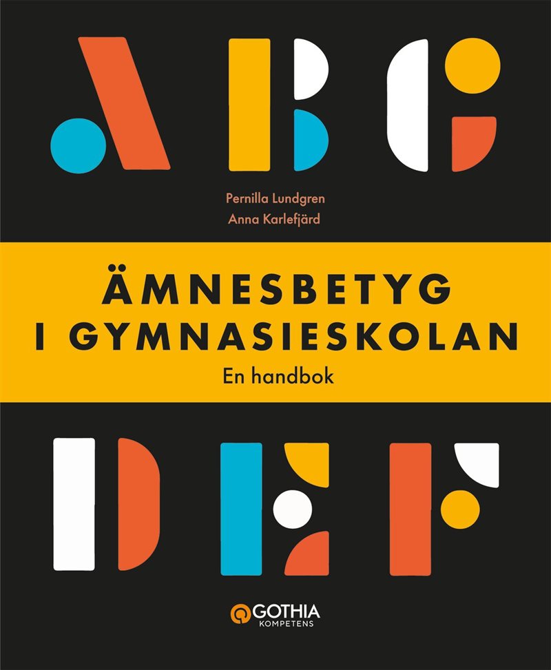 Ämnesbetyg i gymnasieskolan : en handbok