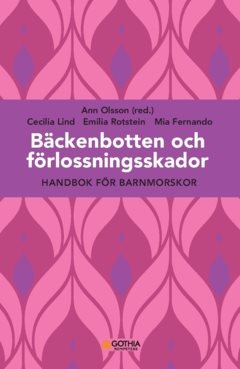 Bäckenbotten och förlossningsskador : Handbok för barnmorskor