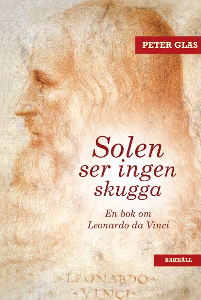 Solen ser ingen skugga : en bok om Leonardo da Vinci