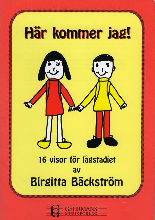 Här kommer jag!