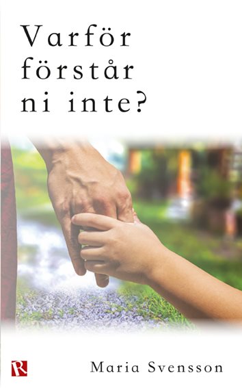 Varför förstår ni inte?