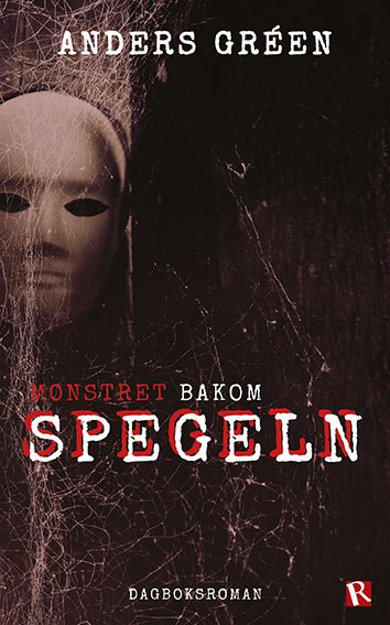 Monstret bakom spegeln : dagboksroman