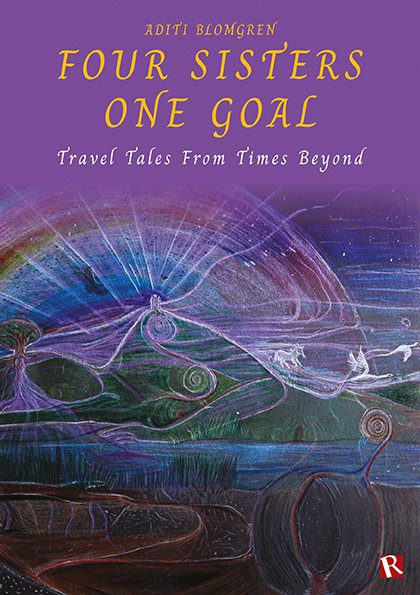 Four sisters one goal : travel tales from times beyond