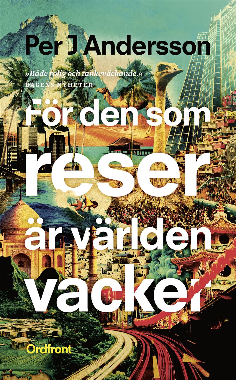 För den som reser är världen vacker