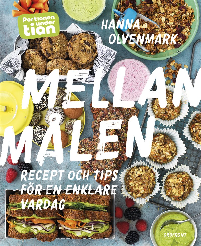 Portionen under tian : mellanmålen - recept och tips för en enklare vardag