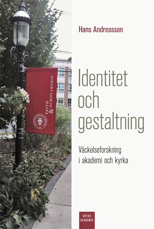 Identitet och gestaltning : Väckelseforskning i akademi och kyrka