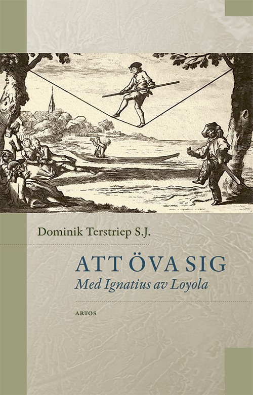 Att öva sig : Med Ignatius av Loyola