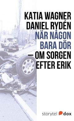 När någon bara dör – Om sorgen efter Erik