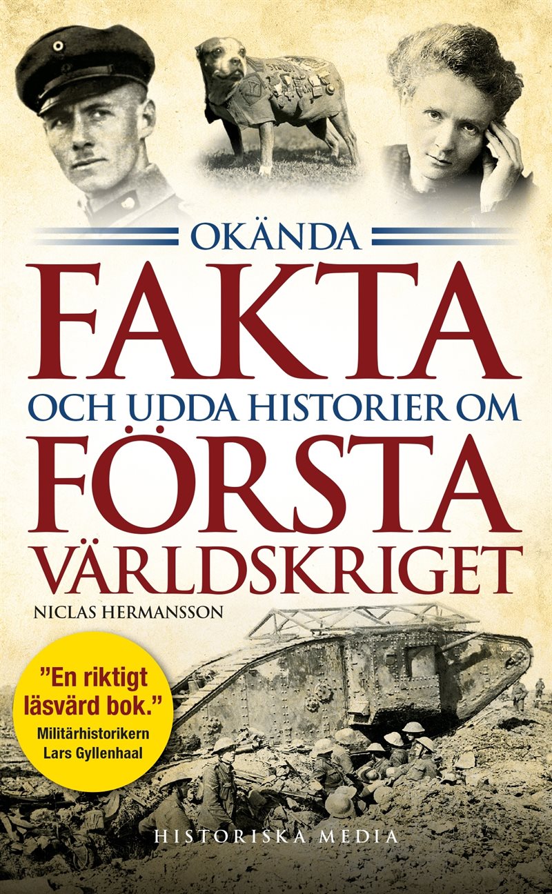 Okända fakta och udda historier om första världskriget