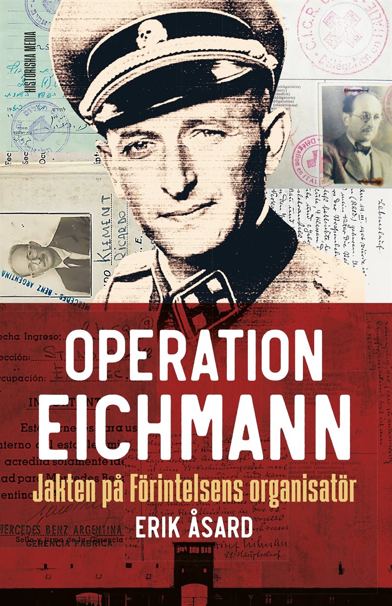 Operation Eichmann : jakten på Förintelsens organisatör