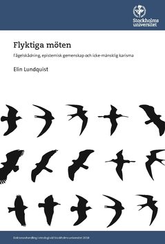 Flyktiga möten : fågelskådning, epistemisk gemenskap och icke-mänsklig karisma