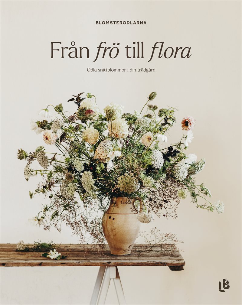 Från frö till flora - Odla snittblommor i din trädgård