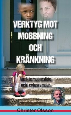 Verktyg mot mobbning och kränkning : ansikte mot ansikte och i cyberrymden