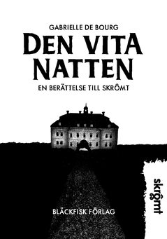 Den vita natten : en berättelse till Skrômt