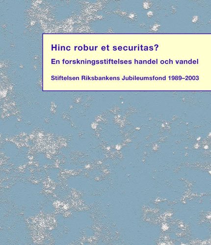 Hinc robur et securitas? : en forskningsstiftelses handel och vandel : Stif