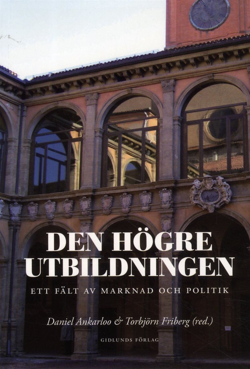 Den högre utbildningen : ett fält av marknad och politik