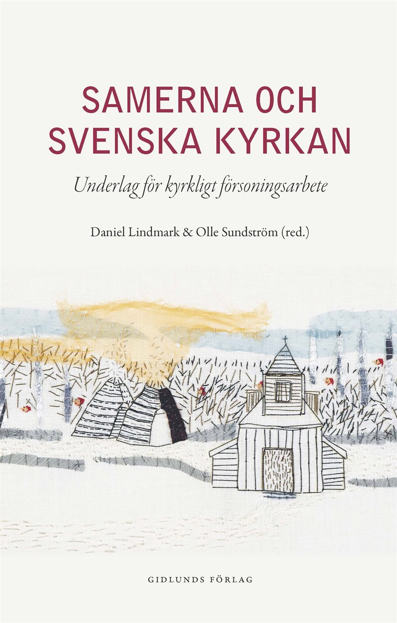 Samerna och Svenska kyrkan : underlag för kyrkligt försoningsarbete