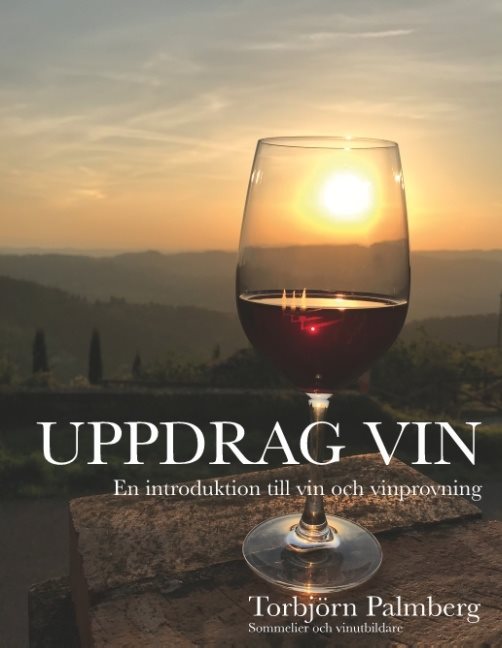 Uppdrag vin : en introduktion till vin och vinprovning