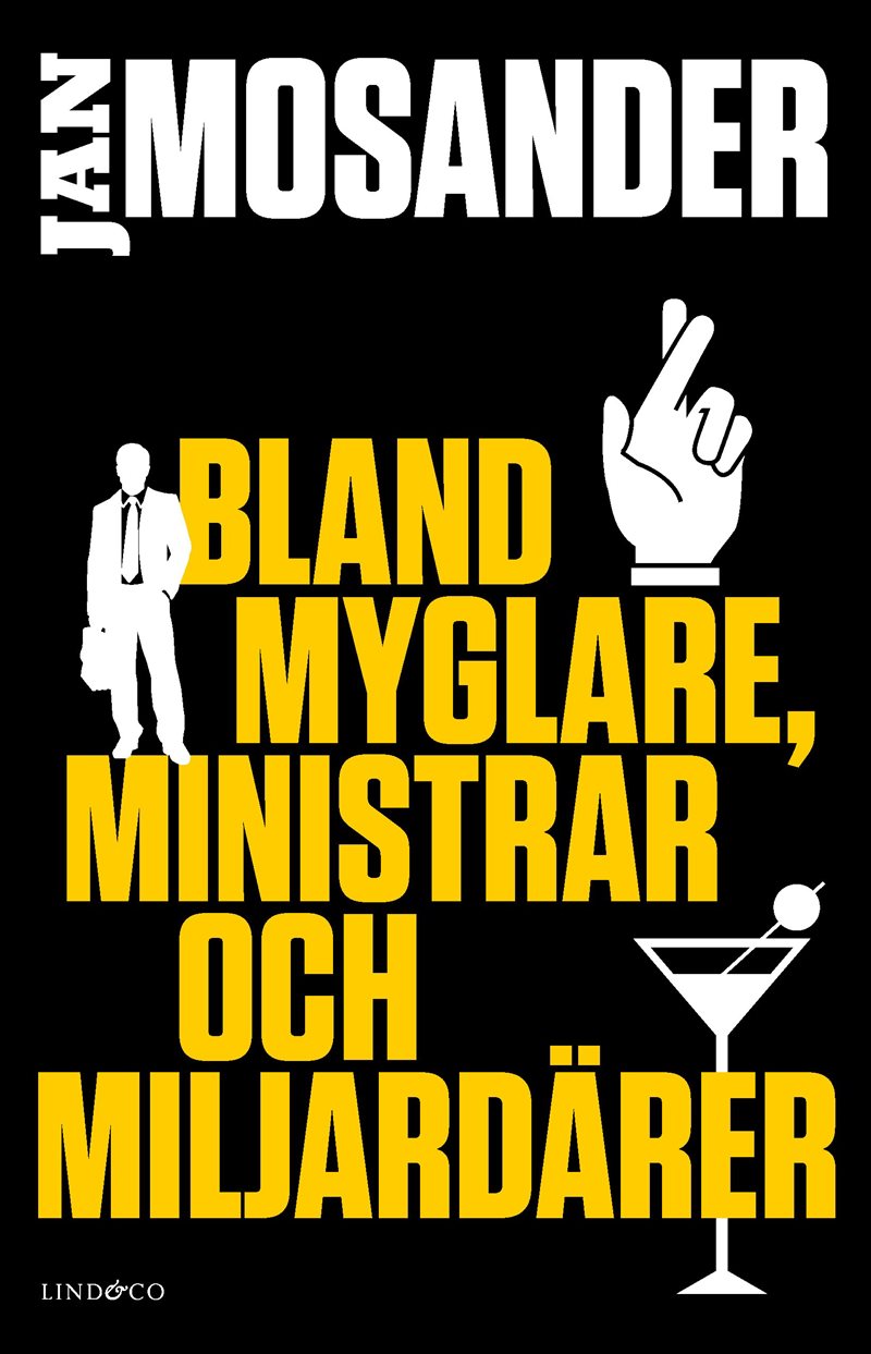 Bland myglare, ministrar och miljardärer