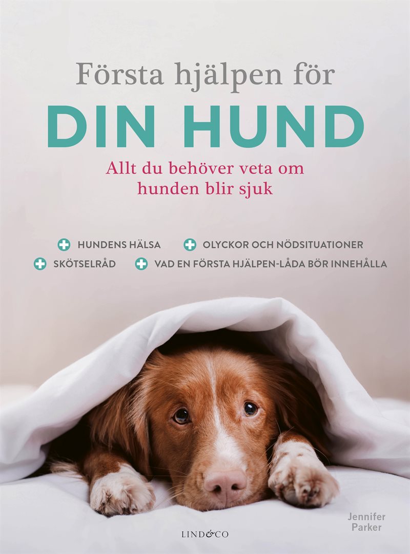 Första hjälpen för din hund : allt du behöver veta om hunden blir sjuk