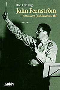 John Fernström, tonsättare i folkhemmets tid : en biografi