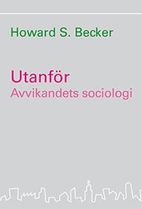 Utanför : avvikandets sociologi