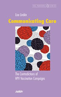 Communicating care : the contradictions of HPV vaccination campaigns