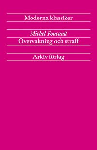 Övervakning och straff : fängelsets födelse