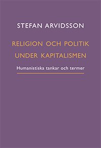 Religion och politik under kapitalismen : humanistiska tankar och termer