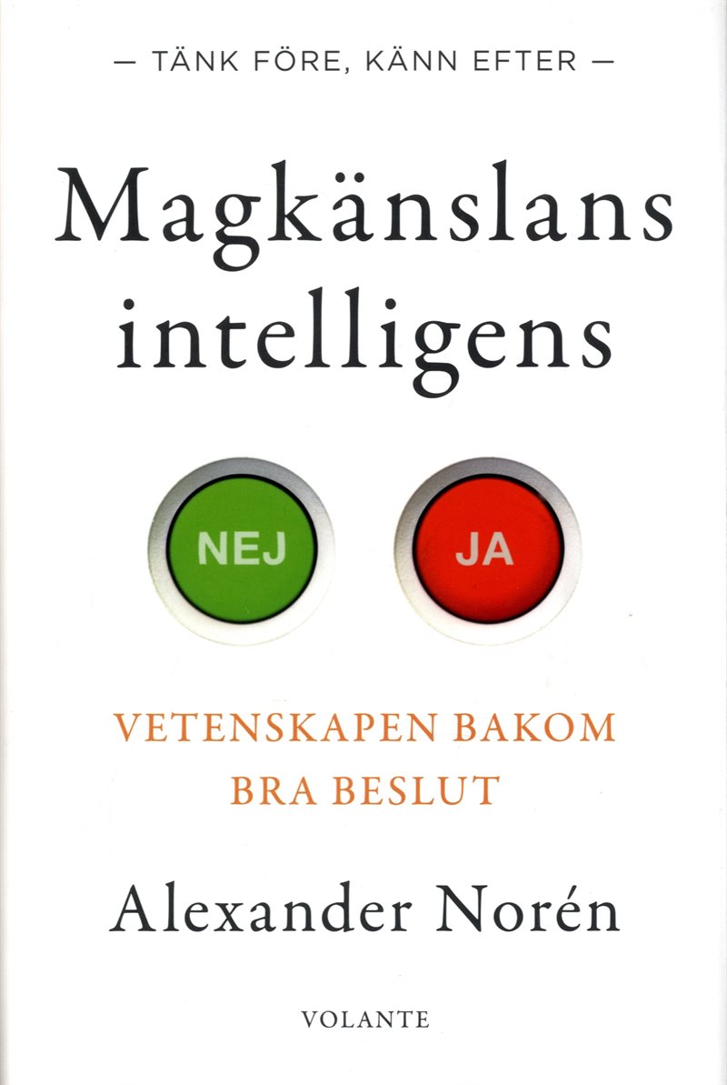 Magkänslans intelligens : vetenskapen bakom bra beslut