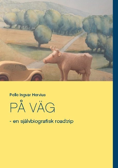 På väg :  en självbiografisk roadtrip