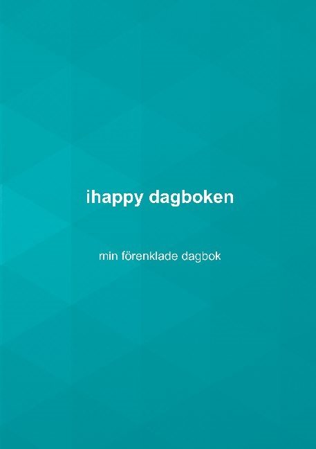 ihappy dagboken : förenklade versionen