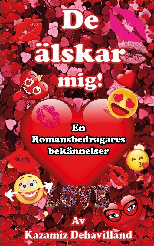 De älskar mig! : en romansbedragares bekännelser