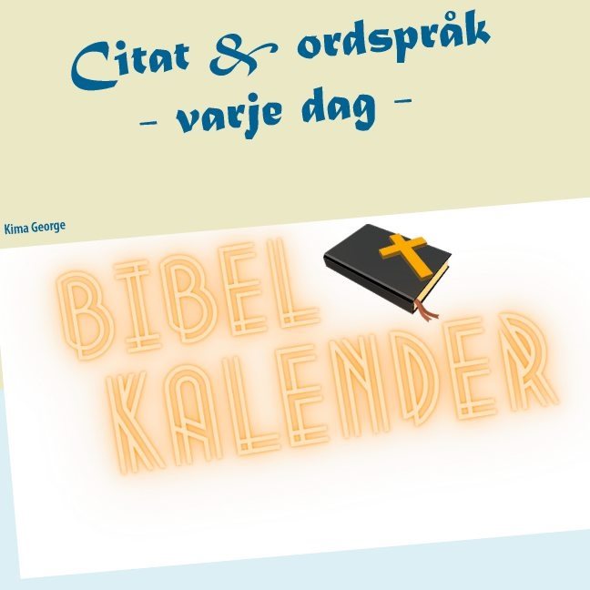 Bibelkalender : citat & ordspråk varje dag