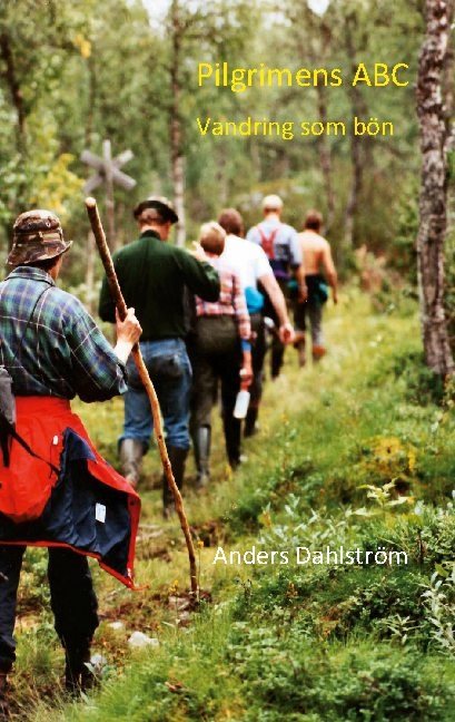 Pilgrimens ABC : vandring som bön