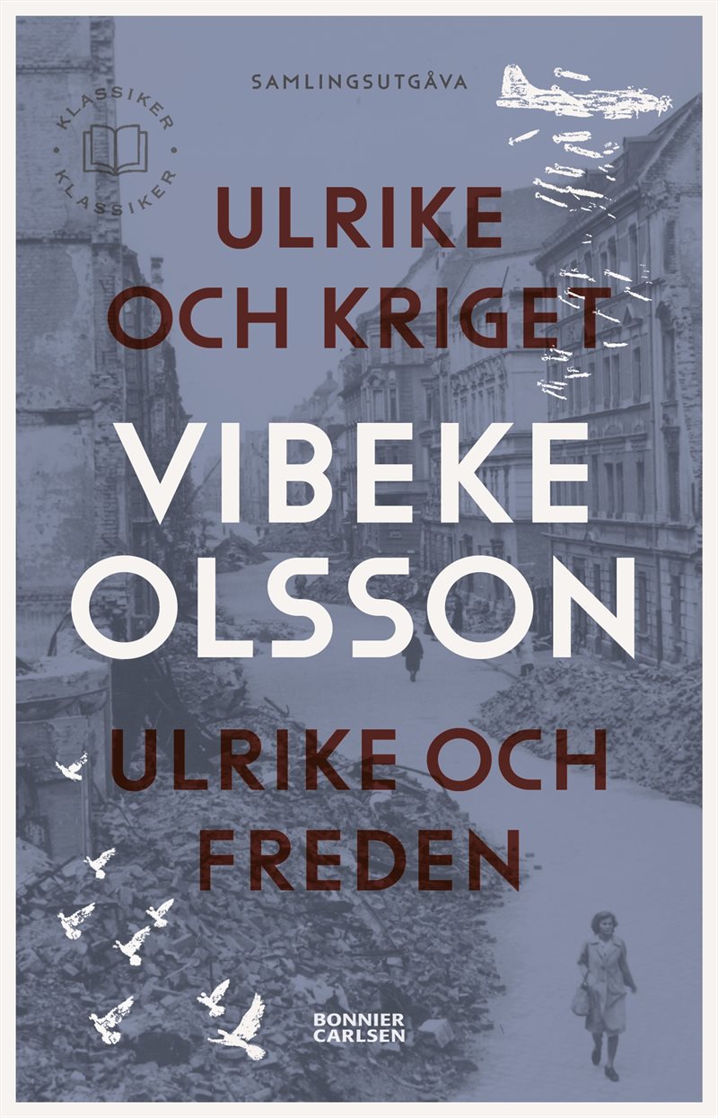 Ulrike och kriget ;  Ulrike och freden